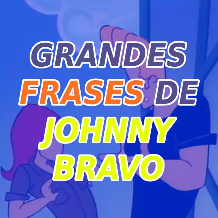 Portada de frases de Johnny Bravo